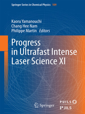 cover image of Progress in Ultrafast Intense Laser Science XI